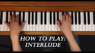 How To Play: Interlude - EDEN Piano Tutorial
