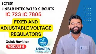 Fixed and Adjustable Voltage Regulator | Module 5 | ECT 301 | KTU | LIC | Quick Revision