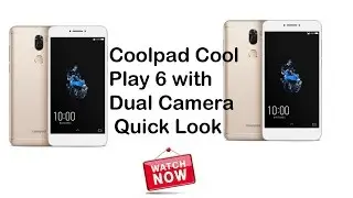 Coolpad Cool Play 6 with Dual Camera  Quick Look