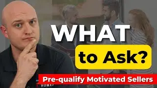 Questions To Prequalify Motivated Sellers