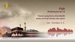 G-T.1-Fikih - XI -(Hewan yang harus disembelih ketika berhaji tamatu dan qiron)-Ust. Hamdan, S.E.