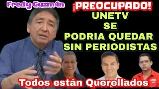 Fredy dice que como todos est&aacute;n querellados,puede quedarse sin periodistas Unetv.