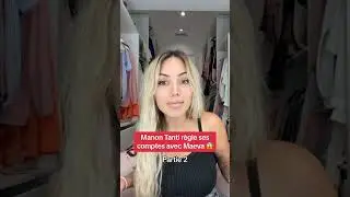 Manon Tanti r&egrave;gle ses comptes avec Maeva Ghennam : partie 2