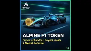 Is ALPINE F1 Token a WINNER? Deep Dive into Project, Potential & Market Surge!