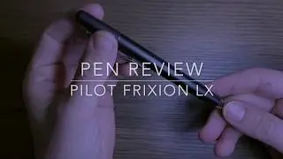 Обзор ручки Pilot Frixion LX