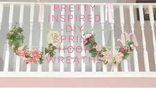 DIY Pretty Inspired  Spring Hoop Wreaths Part 1 in the Spring/Easter 2019 Series