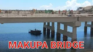 MAKUPA BRIDGE PROGRESS// See how far .