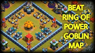How to Beat 'RING OF POWER' Goblin Map Base in Clash of Clans - Coc