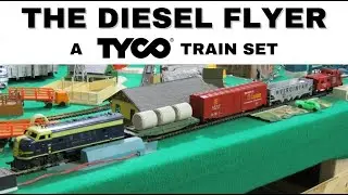 THE DIESEL FLYER | A TYCO Train Set