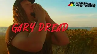 Gary Dread - Faith [Official Video 2020]