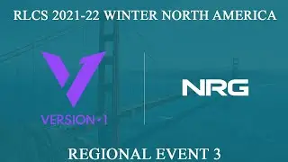 V1 vs NRG | RLCS 2021-22 Winter: North America | Version1 vs The General NRG | 20 February 2022