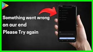Fix Something went wrong on our end error in the Google Play Store