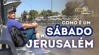 Sábado em Jerusalém é tudo fechado? | Israel | Série Viaje Comigo