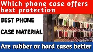 Before buying Phone Case/Cover see this video | Which material is best for mobile cover
