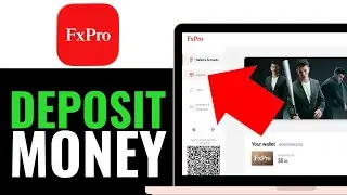 How to Deposit Money in FxPro 2026 (Step by Step Guide)