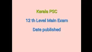 📢📢 Plus Two Level Main Exam Date Published || Kerala PSC