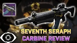 Seventh Seraph Carbine Review | Destiny 2 Season of The Worthy