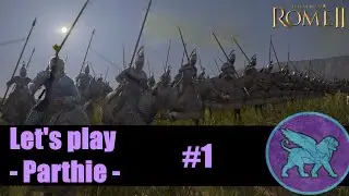 Let's Play Total War Rome II - Parthie - #1