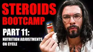 Steroids Boot Camp Part 11: Enhanced Nutrition