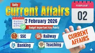 Current affairs, February current affairs, करेंट अफेयर्स , budget 2026, daily current affairs #ssc 