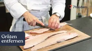 Gr&auml;ten entfernen | Fisch Basics mit Georg Essig | 7Hauben Online-Kurs