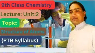 9th Class Chemistry Lecture Unit:2 (PTB Syllabus)