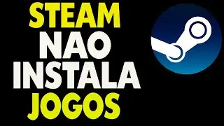 Como Resolver o Erro da Steam Que Não Instala Jogos
