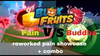 Blox fruits reworked Pain showcase + Combo + pvping with buddha user who will win? 🤔🤔🤔