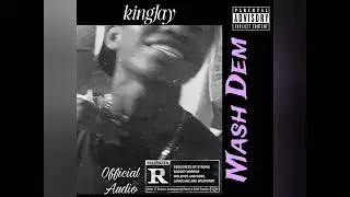 Mash Dem - kngJay ( Official Audio )