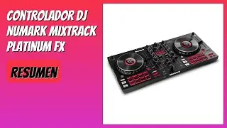 RESE&Ntilde;A (2025) : Controlador DJ Numark Mixtrack Platinum FX. DETALLES