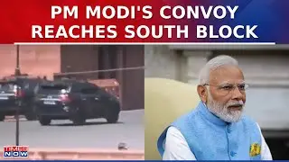 Prime Minister Modi's Convoy Reaches South Block In Delhi, First Cabinet Meeting To Take Place Today