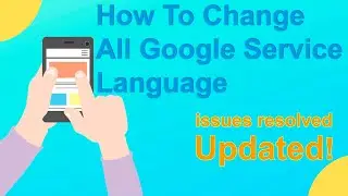 How To Change All Google Service Language