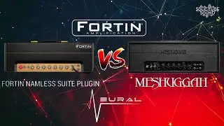 Fortin Meshuggah 2.0 vs Neural DSP Nameless
