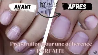 Comment faire une pr&eacute;paration parfaite pour une pose en Gel ou Acrygel - Fini les d&eacute;collements