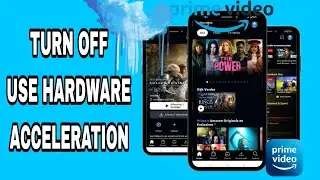 How To Turn Off Use Hardware Acceleration Notifications On Amazon Prime Video App