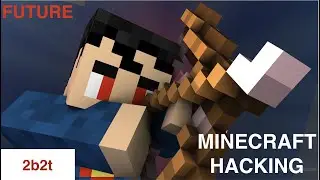 2b2t - Hacks (Future)