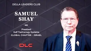 Samuel Shay | Della Leaders Club Launch | Global Chapter | World's 1st Business Platform