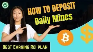 How to deposit in Daily mines || Best investment plan&nbsp;#dailymines&nbsp;#dailyearning @ilmeaalim