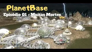 #01 - (Planetbase) Vacas Magras e Dificuldades para nos Instalarmos
