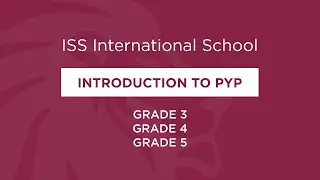 Introducing Primary Years Programme: Grade 3, Grade 4 and Grade 5