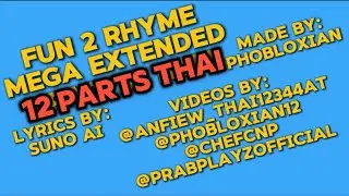 FUN 2 RHYME THAI OMEGA EXTENDED 12 PARTS!!11!1