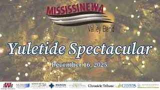 Mississinewa Valley Band - Yuletide Spectacular 2025
