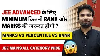 Safe Rank & Score Required 😱 for JEE Advanced 2022? | JEE Mains Marks vs Percentile | All Categories
