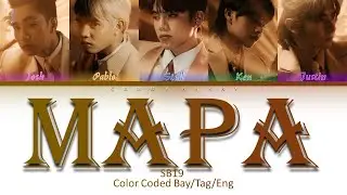 SB19 (에스비19) - 'MAPA' [Color Coded Lyrics Bay/Tag/Eng]
