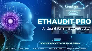 EthAudit Pro &ndash; AI Security Co-Pilot for Smart Contracts | Google Cloud Run Hackathon 2025