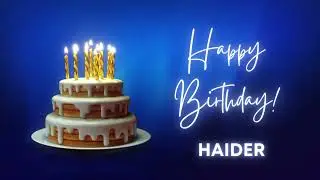 HAIDER Happy birthday song | Happy Birthday HAIDER | HAIDER Happy birthday to You