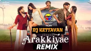 Dj Kettavan | Arakkiyae | Remix | MiXMaster Crew |
