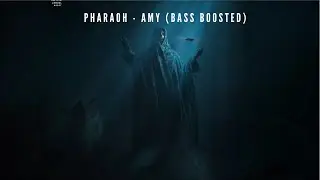 PHARAOH - Эми (BASS BOOSTED)