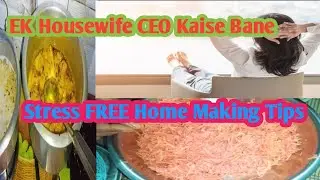  समझदार औरतों की समझदारी|Stress FREE Home Making Tips|Ghar Ki CEO Home Maker|Home Maker Ruhi vlogs 