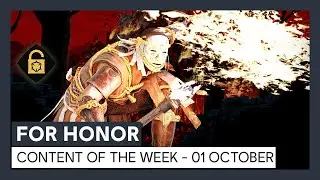 FOR HONOR - CONTENT OF THE WEEK - 01 OCTOBER